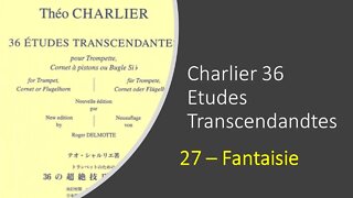 🎺🎺🎺 [TRUMPET ETUDE] Charlier 36 Etudes Transcendandtes No 27 (Fantaisie)