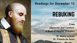 Rebuking: Day 347 readings from "Character And Conduct" - December 15