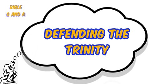 Defending the Trinity