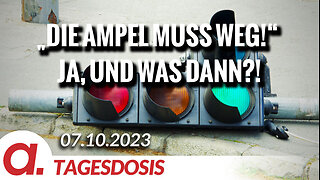 „Die Ampel muss weg!“ - Ja, und was dann?! | Von Hermann Ploppa