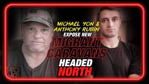 EXCLUSIVE: Michael Yon Exposes Giant New Migrant Caravans Headed North