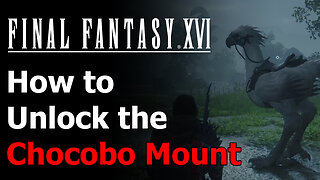 Final Fantasy XVI Chocobo Mount - When You Ride Alone Trophy - Ambrosia - Final Fantasy 16