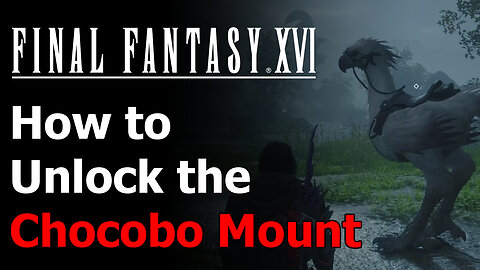 Final Fantasy XVI Chocobo Mount - When You Ride Alone Trophy - Ambrosia - Final Fantasy 16