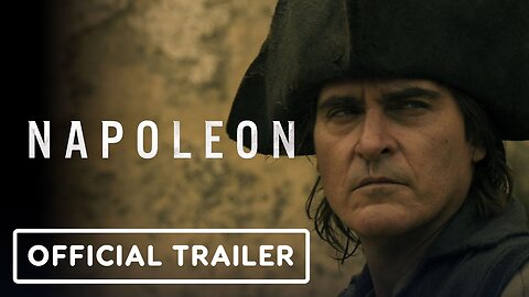 Napoleon - Official Trailer