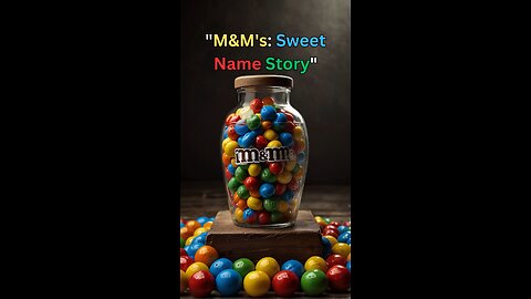 "Cracking the Candy Code: How M&M's Got Their Name"