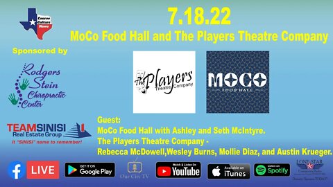 7.18.22 - MoCo Food Hall and The Players Theatre Company - Conroe Culture News with Margie Taylor