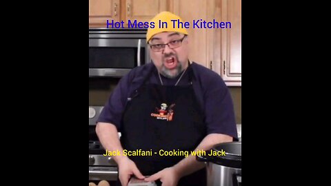 Cooking With Jack - Hot Mess In The Kitchen