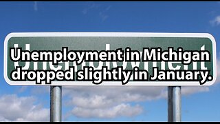 Unemployment in Michigan dropped slightly in January.