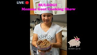 LIVE 🔴 Momma Goat Cooking Show - Korean Bulgogi - The Tastiest Beef Recipe