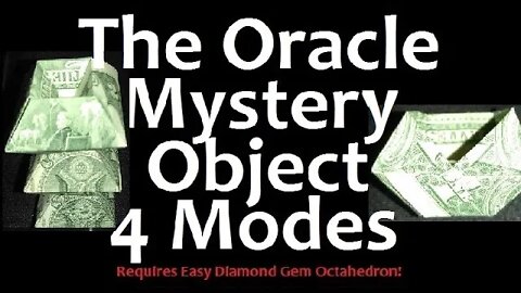 The Oracle Mystery Object | 4 Models in 1 | No Peeking Original Money Origami Dollar Design © #DrPhu