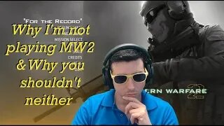 Why I 'm not playing MW2 & Why you shouldn't neither