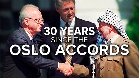 The Oslo Accords - Thirty Years Later 09/08/2023