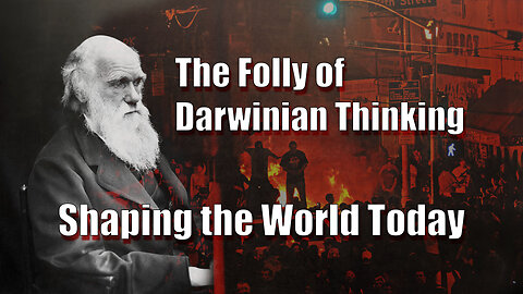 World Shaping Folly of Darwinian Thinking - S1E7 - Darwinian Evolution-Junk Science Series