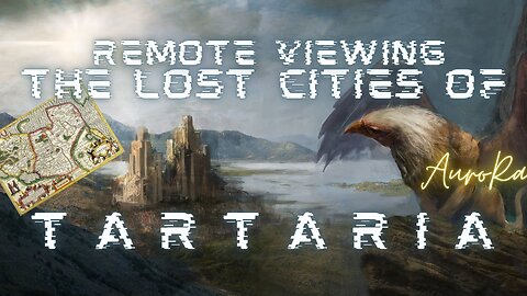 Remote Viewing The Lost Cities of Tartaria Pt 1