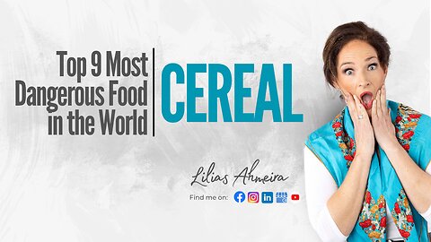 Top 9 Most Dangerous Food In The World - CEREAL