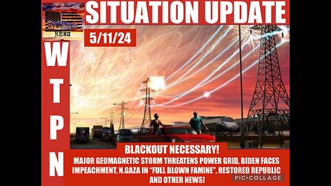 WTPN SITUATION UPDATE 5/11/24
