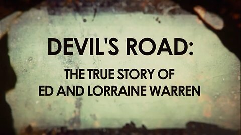 Devils Road The True Story Of Ed And Lorraine Warren