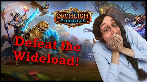 Torchlight Frontiers Wideload Fight Everyday Let's Play