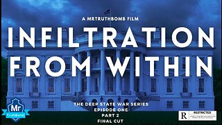🔥 INFILTRATION FROM WITHIN 🔥 PART 2 - THE DEEP STATE WAR SERIES - EPISODE ONE
