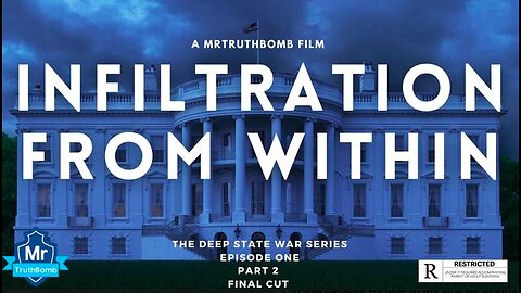 🔥 INFILTRATION FROM WITHIN 🔥 PART 2 - THE DEEP STATE WAR SERIES - EPISODE ONE