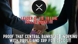 PROOF That CENTRAL BANKS Are Working With RIPPLE & XRP