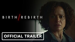 Birth/Rebirth - Trailer