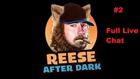 Un-Reese-Stricted Live Stream #2 With Restored Realtime Chat