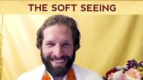 Soft Seeing, the Way to Enlightenment