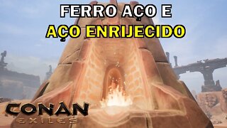 CONAN EXILES - GUIA DO INICIANTE - FERRO AÇO E AÇO ENRIJECIDO