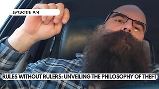 Ep #14 - Rules Without Rulers: Unveiling the Philosophy of Theft