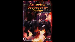 America: Destroyed by Design