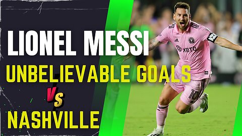 Lionel Messi Unbelievable Goals vs Nashville