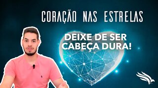 Vamos aprender a mudar de ideia, cabeça dura!?