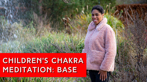 Cleansing your base chakra meditation for children | IN YOUR ELEMENT TV
