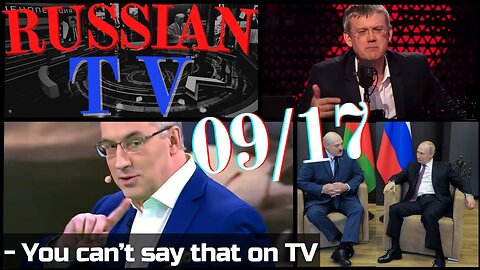 "You Can't Say That on Federal TV" 09/17 RUSSIAN TV Update ENG SUBS