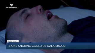 Your Healthy Family: Signs your snoring could be dangerous