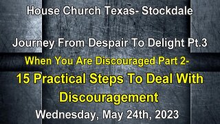 Journey From Despair2 Delight-When You Are Discouraged-15Practical Steps Dealing With Discouragement