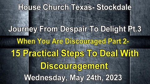 Journey From Despair2 Delight-When You Are Discouraged-15Practical Steps Dealing With Discouragement