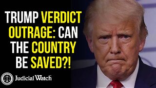 Trump Verdict Outrage: Can the Country Be Saved?!