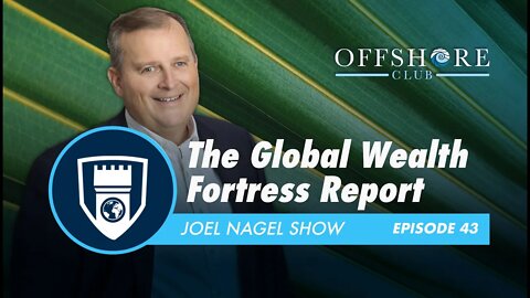 The Global Wealth Fortress Report | Episode 43