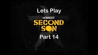 Infamous Second Son, Part 14, Heaven's Hellfire