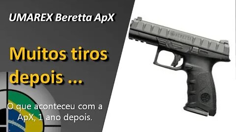 Umarex Beretta ApX - Um ano, e muitos disparos depois [review da ApX depois de um ano]