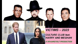 CULTURE CLUB feat. HARRY AND MEGHAN - VICTIMS 2023 REMIX - UK420REVOLT