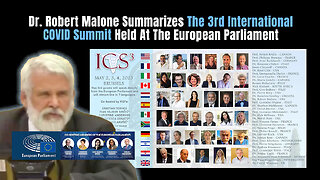 Dr. Robert Malone Summarizes The 3rd International COVID Summit Held At The European Parliament