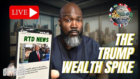 The Rich Get Richer: Trump Joins Richest 500 Worldwide | RTD News Update