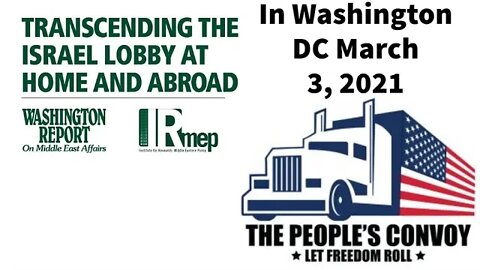 Washington DC Trucker Convoy - Transcending the Israel Lobby Conference @ National Press Club