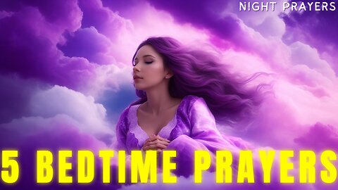 5 Night Prayers for Divine Protection - Bedtime Prayers