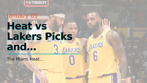 Heat vs Lakers Picks and Predictions: L.A. Struggles to Produce