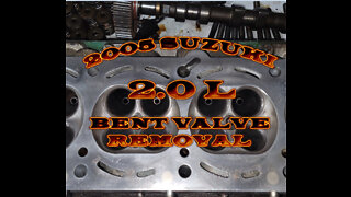 2005 Suzuki Forenza 2.0L Part 2 (Bent Valve Removal)