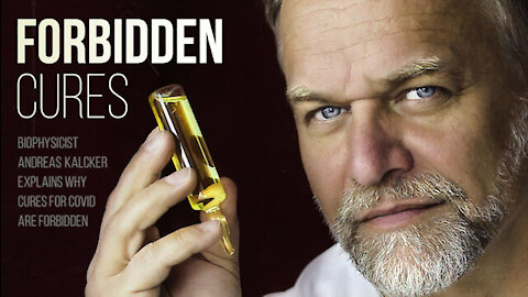 Forbidden Cures: Biophysicist Andreas Kalcker Explains Why Cures for Covid are Forbidden